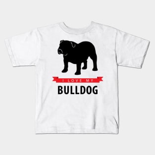 I Love My Bulldog Kids T-Shirt